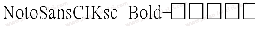 NotoSansCIKsc Bold字体转换